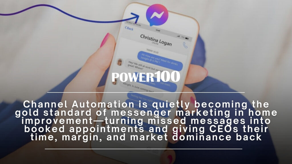 Channel Automation Messenger Marketing: The Best Messenger Marketing Solution for Home Improvement Contractors