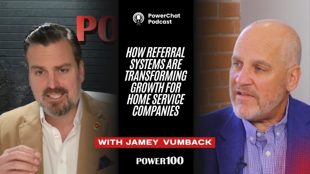 PowerChat with Greg Cummings and Jamey Vumback Explores How Referral Systems Are Transforming Growth for Home Service Companies