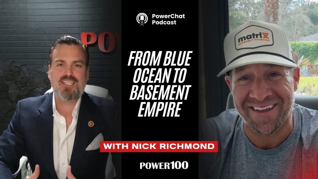 From Blue Ocean to Basement Empire: How PowerChat Guest Nick Richmond Turned Matrix Home Solutions into America’s Basement Finishing Leader