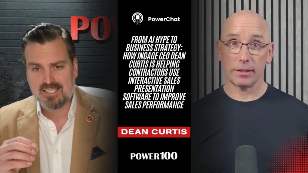 From AI Hype to Business Strategy: How Ingage CEO Dean Curtis Is Helping Contractors Use Interactive Sales Presentation Software to Improve Sales Performance