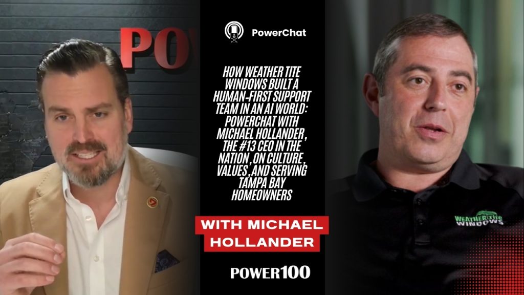 How Weather Tite Windows Built a Human‑First Support Team in an AI World: PowerChat With Michael Hollander, the #13 CEO in the Nation, On Culture, Values, and Serving Tampa Bay Homeowners
