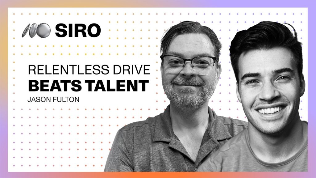 Jason Fulton: Relentless Drive Beats Talent