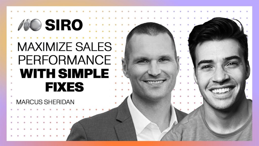 Marcus Sheridan: Maximize Sales Performance With Simple Fixes