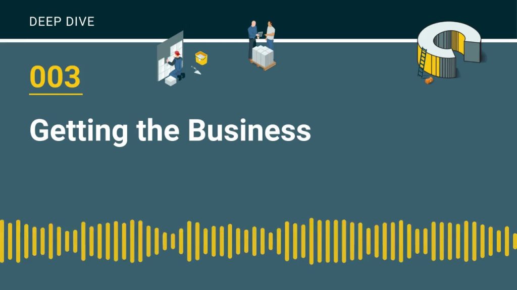 003 – Getting the Business