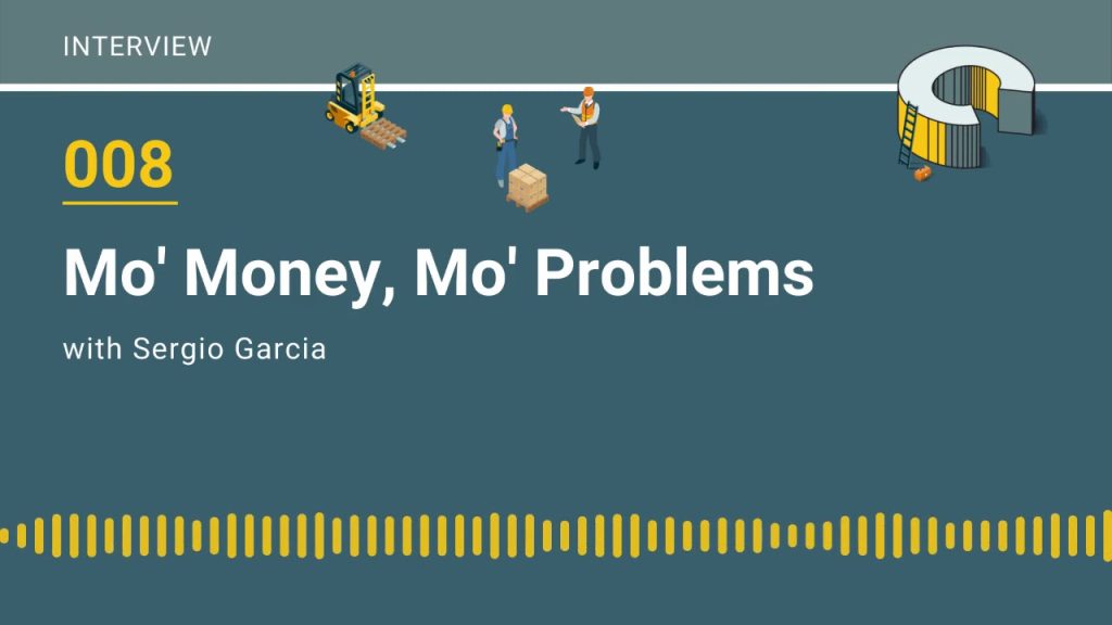 008 – Mo’ Money, Mo’ Problems with Sergio Garcia