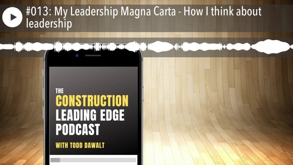 #013: My Leadership Magna Carta – How I think about leadership