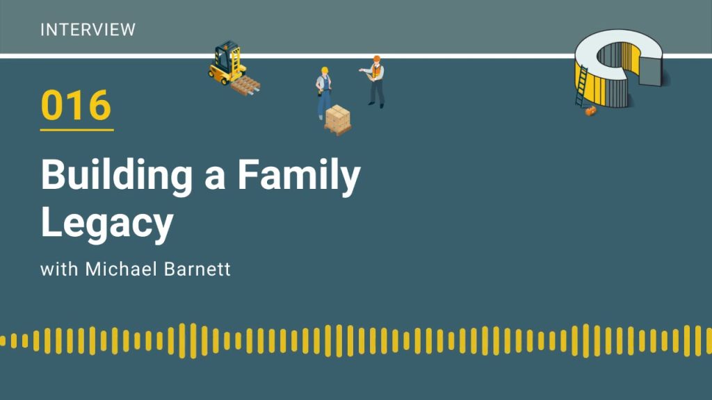 016 – Building a Family Legacy with Michael Barnett