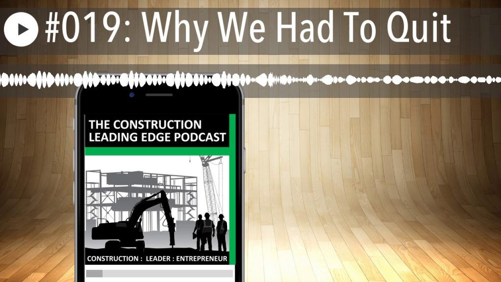 #019: Why We Had To Quit