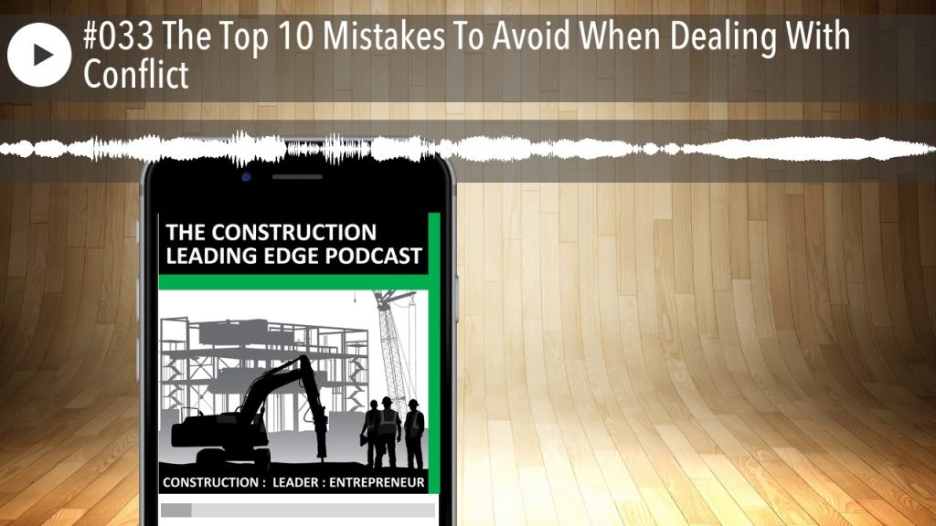#033 The Top 10 Mistakes To Avoid When Dealing With Conflict