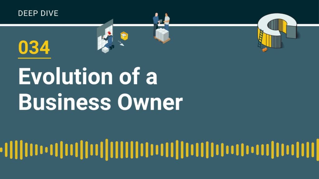 034 – Evolution of a Business Owner