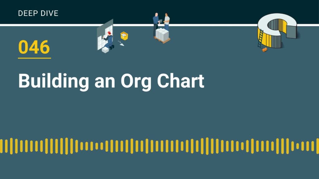 046 – Building an Org Chart