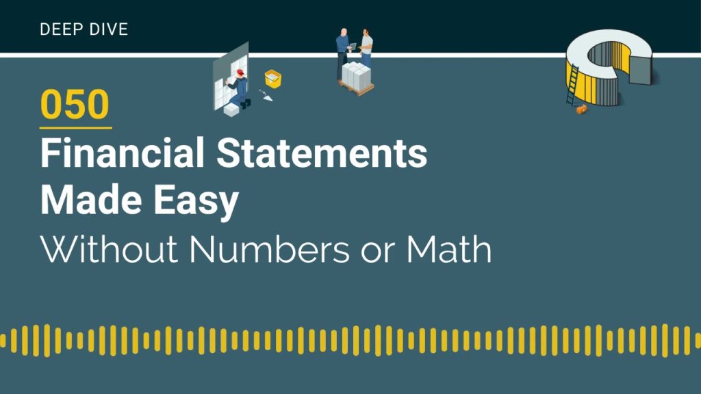 050 – Financial Statements Made Easy – Without Numbers or Math