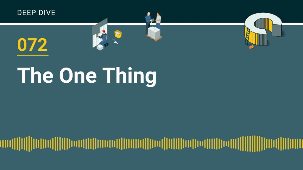 072 – The One Thing