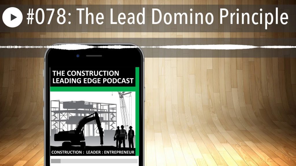 #078: The Lead Domino Principle