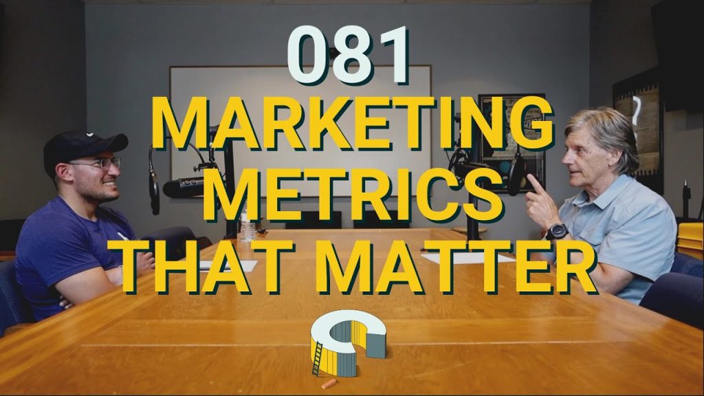 081 – Marketing Metrics that Matter