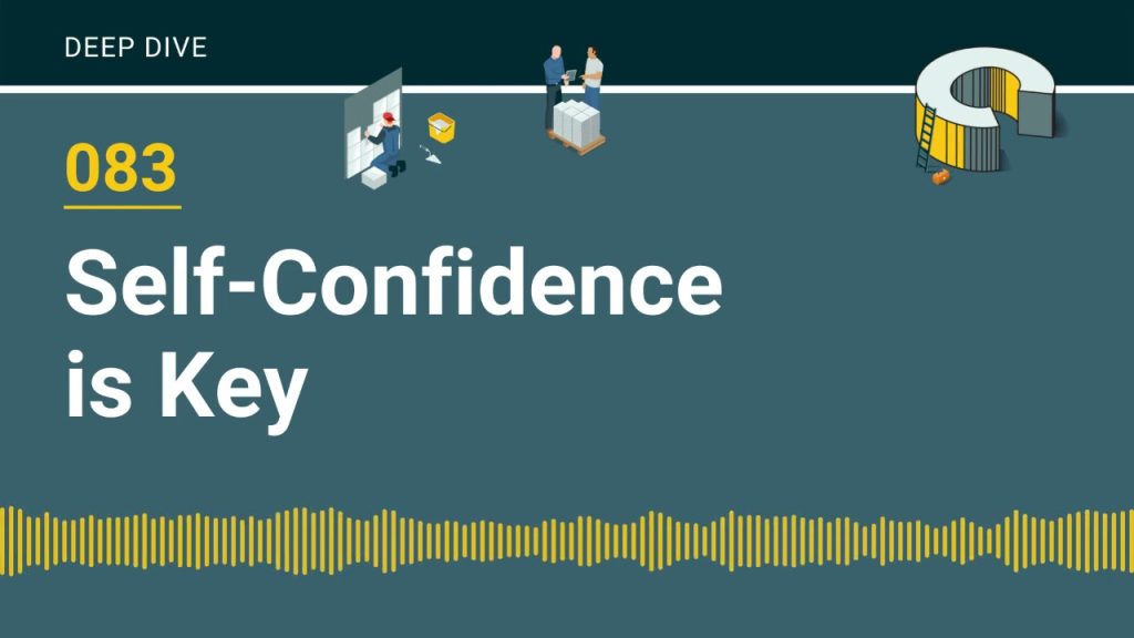 083 – Self-Confidence is Key