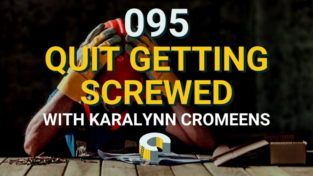 095 – Quit Getting Screwed with Karalynn Cromeens
