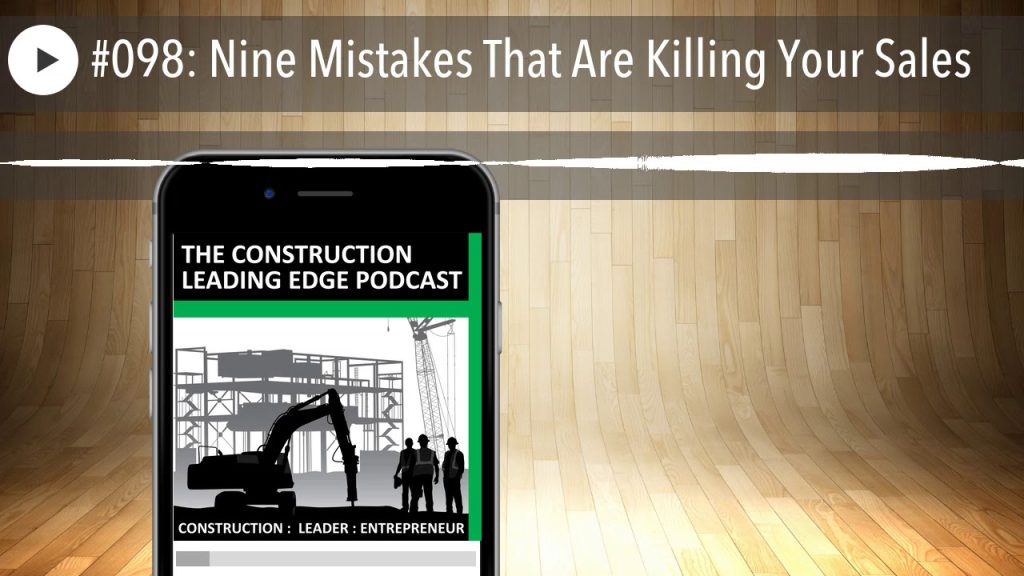 #098: Nine Mistakes That Are Killing Your Sales