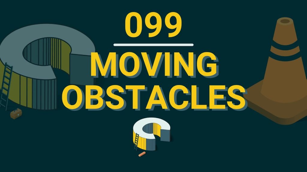 099 – Moving Obstacles