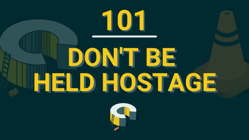 101 – Don’t Be Held Hostage