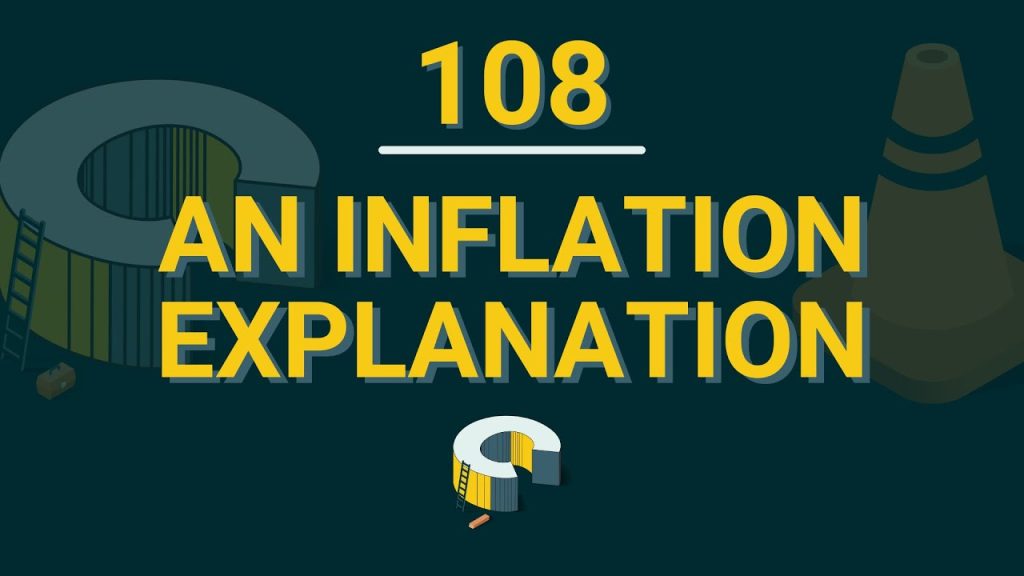 108 – An Inflation Explanation