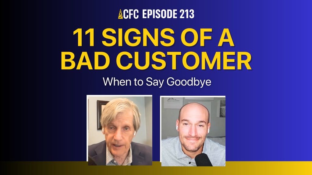11 Signs of a Bad Customer: When to Say Goodbye | CFC 213