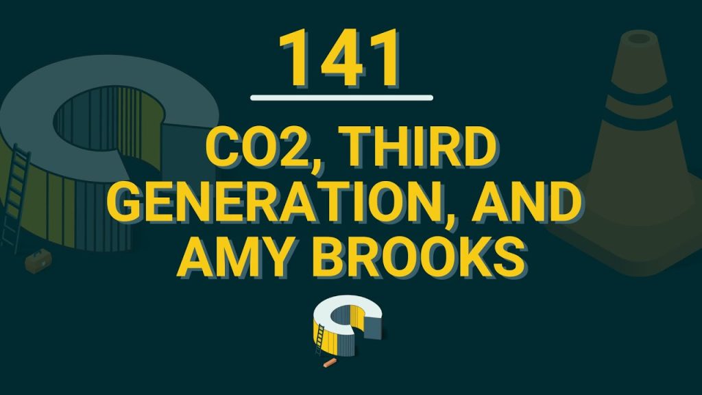 141 – Co2, Third Generation And Amy Brooks