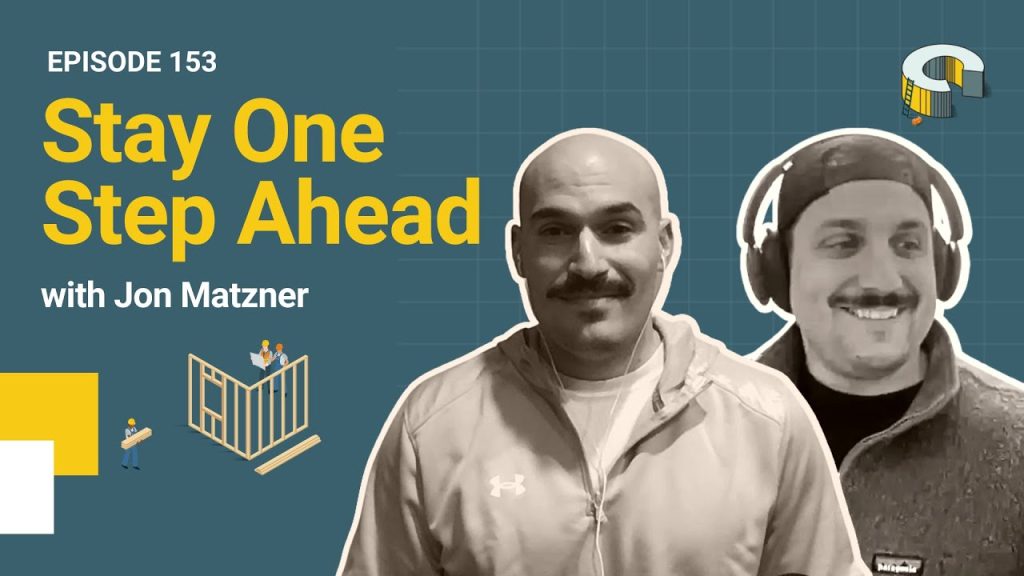 153 – Stay One Step Ahead with Jon Matzner