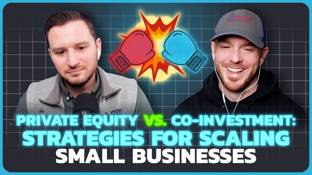 #161 – Private Equity vs. Co-Investment: Strategies for Scaling Small Businesses