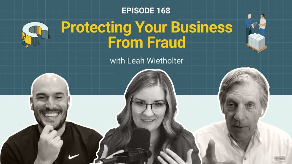 168 – Protecting Your Business from Fraud with Leah Wietholter