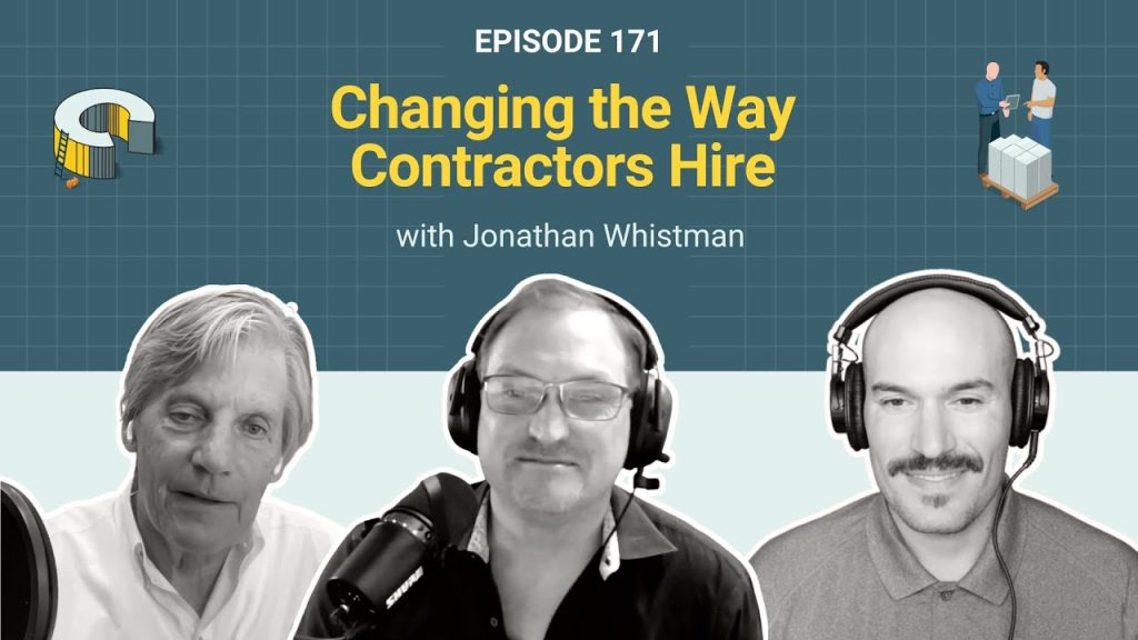 171 – Changing the Way Contractors Hire with Jonathan Whistman