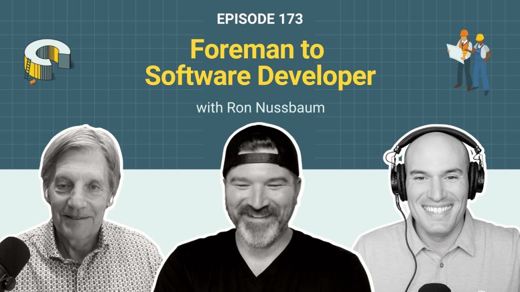 173 – Foreman to Software Developer with Ron Nussbaum