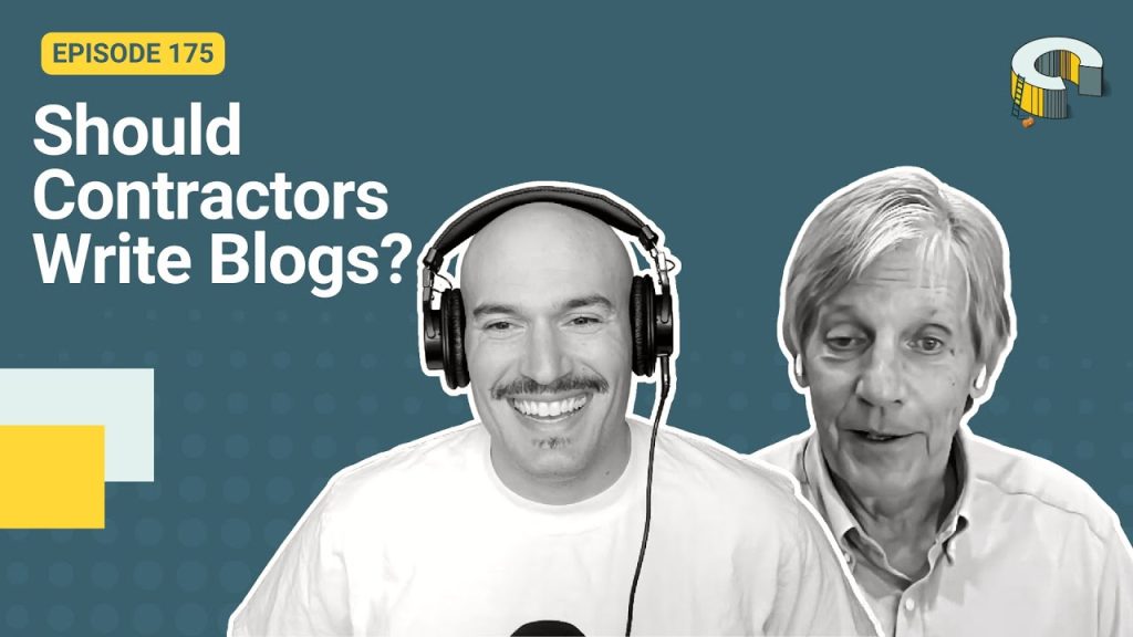 175 – Should Contractors Write Blogs?