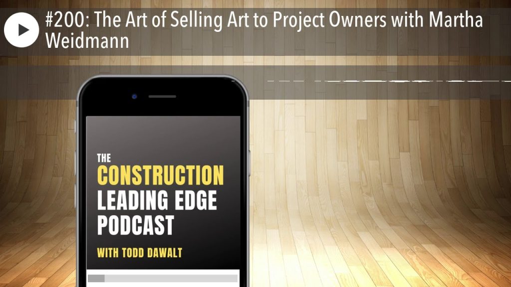 #200: The Art of Selling Art to Project Owners with Martha Weidmann