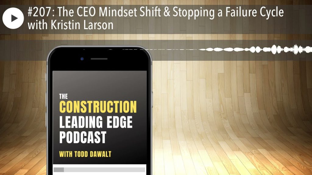 #207: The CEO Mindset Shift & Stopping a Failure Cycle with Kristin Larson