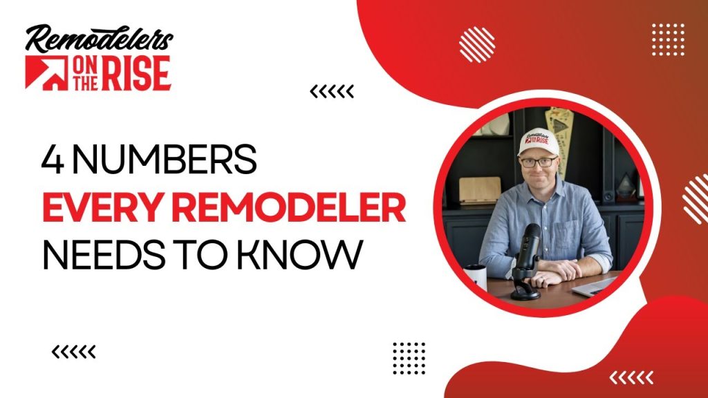 4 Numbers Every Remodeler Needs to Know