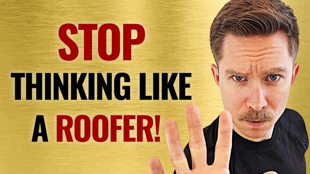 5 False Beliefs That Will Destroy Your Roofing Business, NOT Grow It