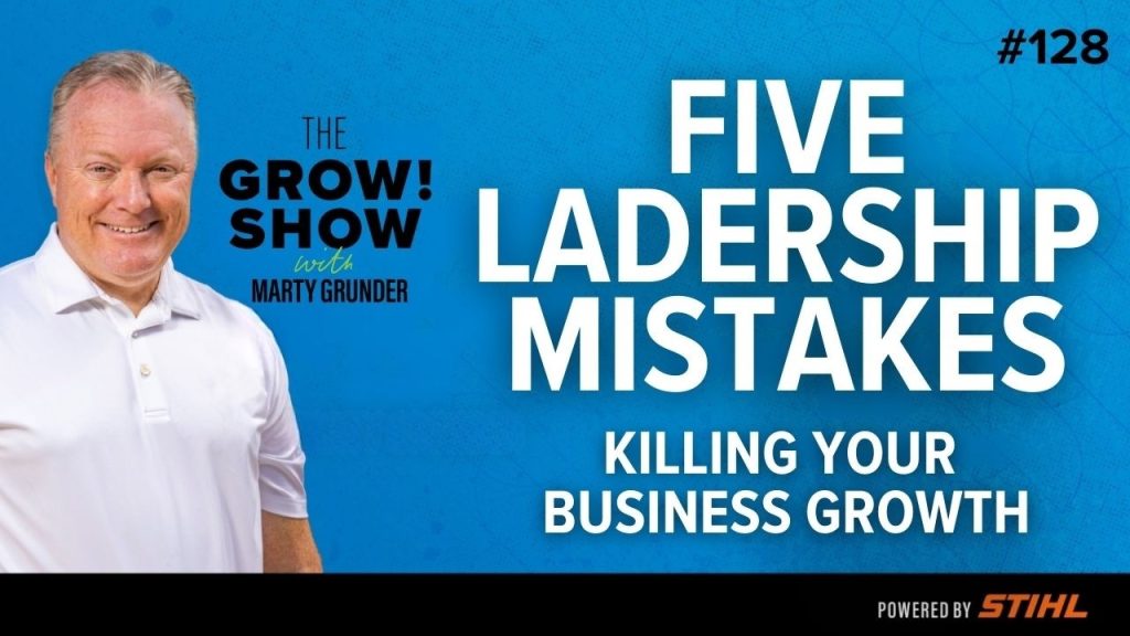 5 Leadership Hot Buttons That Kill Business Growth with Marty Grunder & Vince Torchia