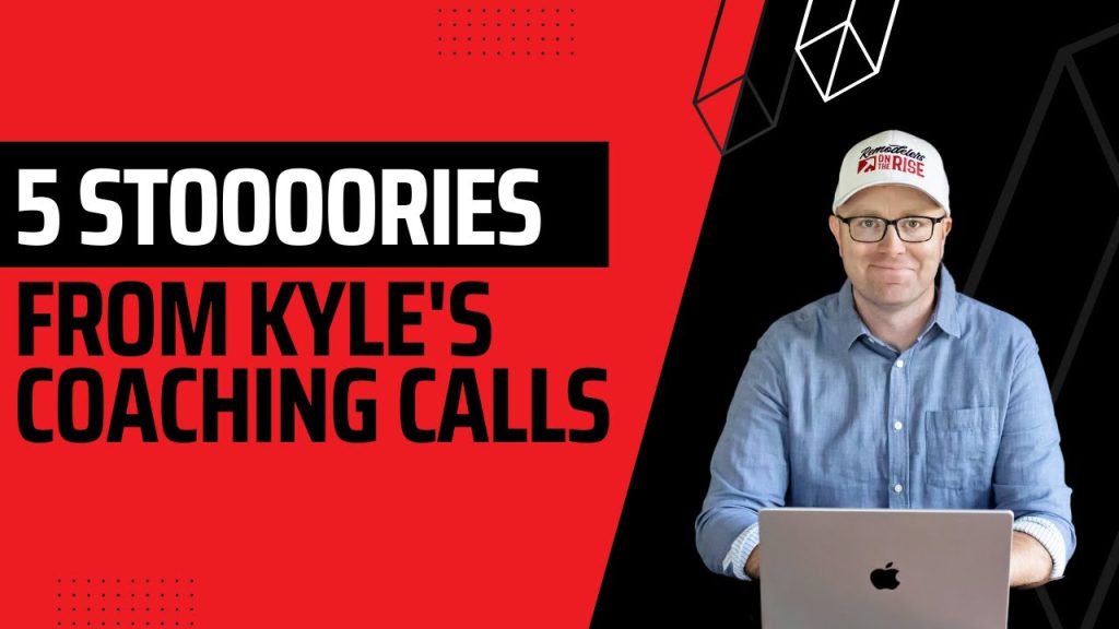 5 Stories from Kyle’s Coaching Calls