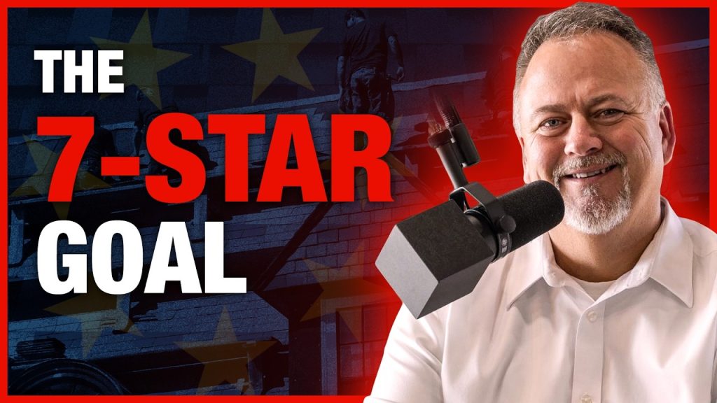 7-Star Experience? Most Roofers Will Never Achieve This Standard with Terry Gwaltney