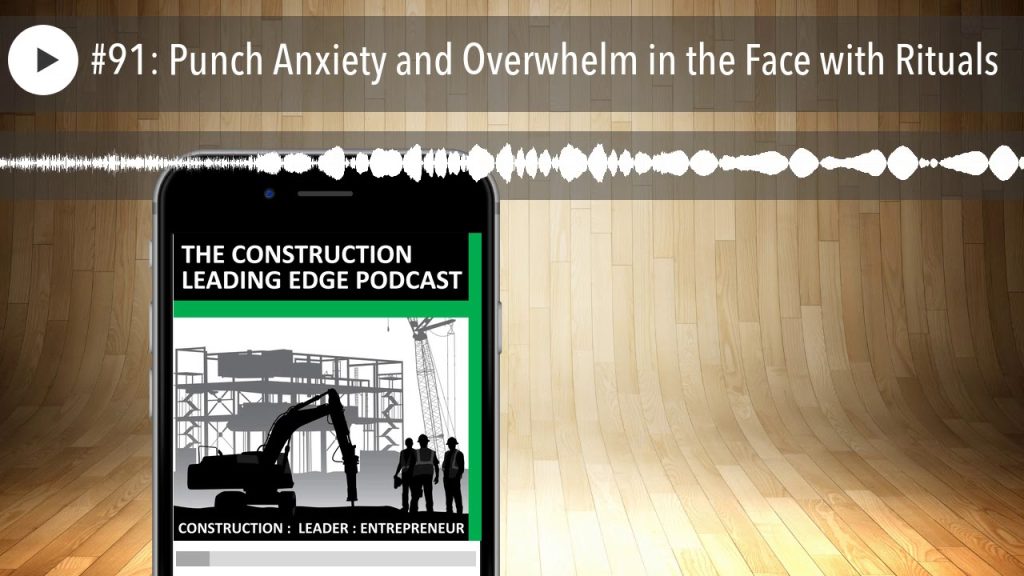 #91: Punch Anxiety and Overwhelm in the Face with Rituals