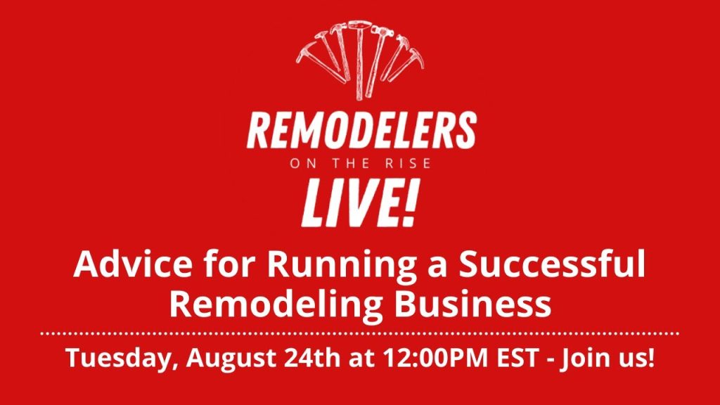 Advice for Running a Successful Remodeling Business