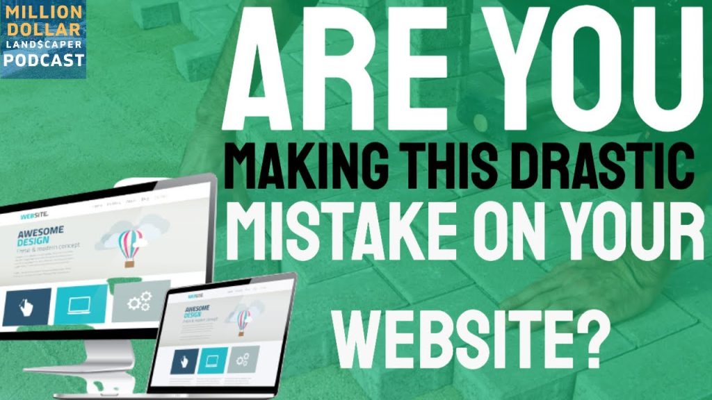 Are you making these drastic mistakes with your website?