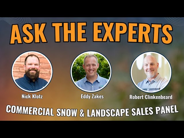 Ask the Experts: Winning Commercial Snow & Landscape Sales Strategies