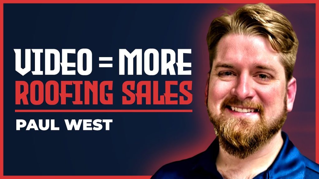 Avoid These Common Video Marketing Pitfalls in Roofing with Paul West