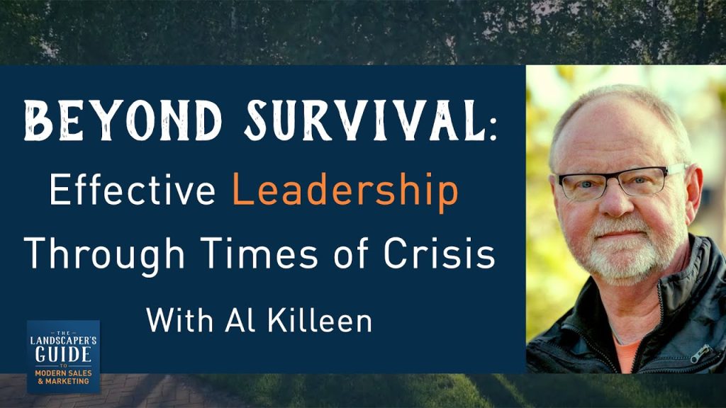 Beyond Survival: Effective Leadership Through Times of Crisis with Al Killeen