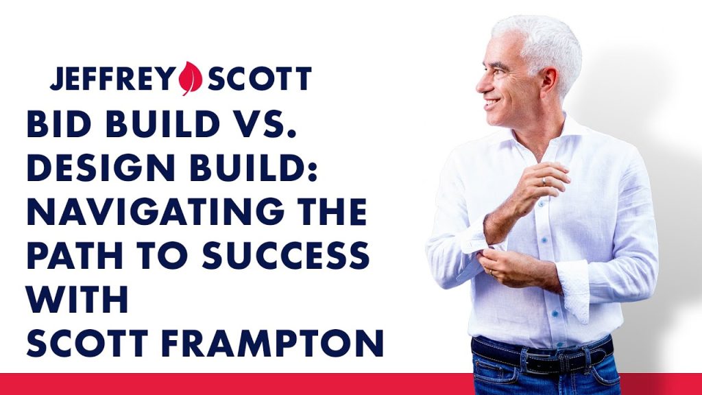 Bid Build vs. Design Build: Navigating the Path to Success with Scott Frampton