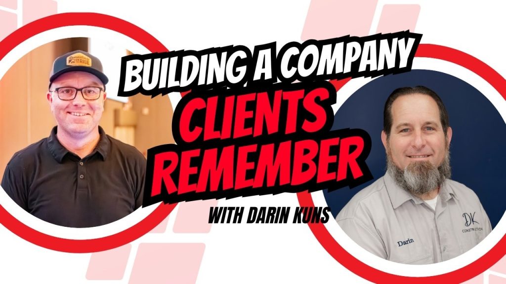 Building a Company Clients Remember