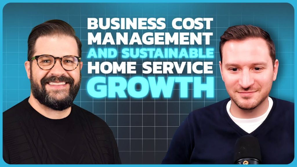 Business Cost Management and Sustainable Home Service Growth – Owned & Operated #business #podcast