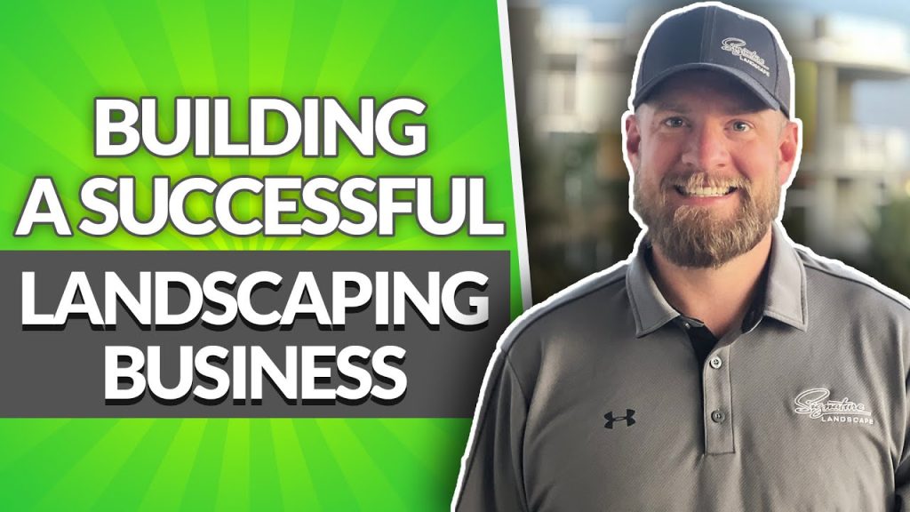 Business Success Tips From Landscaping Business Owner